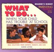 Cover of: What to do-- when your child has trouble at school