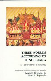 Cover of: Three worlds according to King Ruang: a Thai Buddhist cosmology