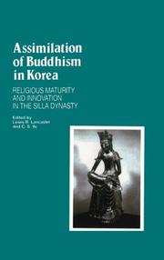 Cover of: Assimilation of Buddhism in Korea: religious maturity and innovation in the Silla Dynasty