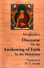 Cover of: Açvaghosha's Discourse on the awakening of faith in the Mahâyâna by Asvaghosa