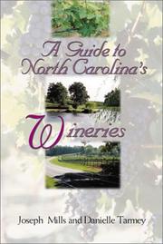 Cover of: A Guide to North Carolina's Wineries (Guide to North Carolinas Wineries)