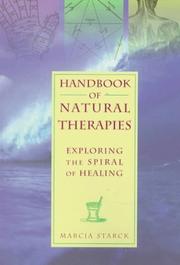 Cover of: Handbook of natural therapies: exploring the spiral of healing