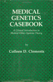 Medical genetics casebook by Colleen D. Clements