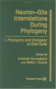 Cover of: Neuron-Glia Interrelations During Phylogeny | Antonia Vernadakis