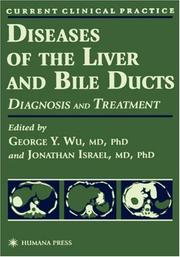 Cover of: Diseases of the liver and bile ducts: a practical guide to diagnosis and treatment