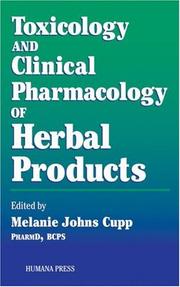 Toxicology and Clinical Pharmacology of Herbal Products (Forensic Science and Medicine) by Melanie Johns Cupp