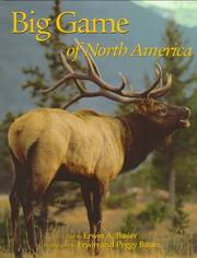 Big game of North America by Erwin A. Bauer