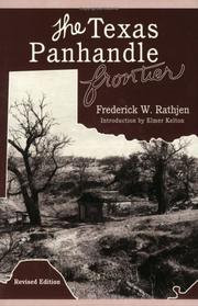 The Texas Panhandle frontier by Frederick W. Rathjen