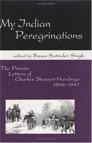 Cover of: My Indian peregrinations: the private letters of Charles Stewart Hardinge, 1844-1847