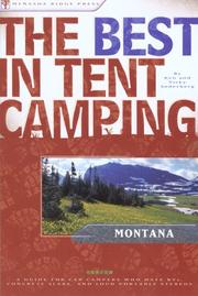 Cover of: The Best in Tent Camping: Montana: A Guide for Car Campers Who Hate RVs, Concrete Slabs, and Loud Portable Stereos (Best in Tent Camping - Menasha Ridge)