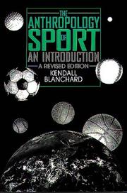The anthropology of sport by Kendall Blanchard, Alyce Taylor Cheska