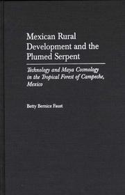 Mexican rural development and the plumed serpent by Betty Bernice Faust