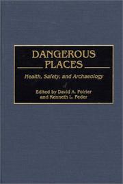 Cover of: Dangerous places: health, safety, and archaeology