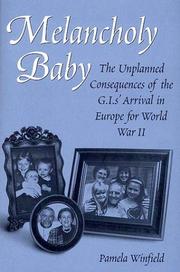 Cover of: Melancholy baby: the unplanned consequences of the G.I.s' arrival in Europe for World War II