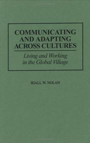 Communicating and adapting across cultures by Riall W. Nolan