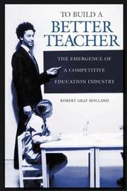 To build a better teacher : the emergence of a competitive education industry