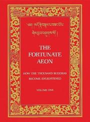 Cover of: The Fortunate Aeon: How the Thousand Buddhas Became Enlightened (Tibetan Translation Series) 4 volume set