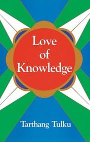 Cover of: Love of knowledge: Tarthang Tulku.