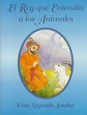 Cover of: Rey Que Entendia a Los Animales: Una Leyenda Jataka (Leyendas Jataka)