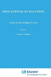 Educational evaluation : classic works of Ralph W. Tyler