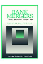 Cover of: Bank mergers: current issues and perspectives