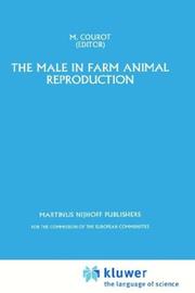 Cover of: The Male in farm animal reproduction by sponsored by the Commission of the European Communities, Directorate-General for Agriculture, Co-ordination of Agricultural Research ; edited by M. Courot.