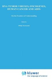 RNA tumor viruses, oncogenes, human cancer and AIDS : on the frontiers of understanding