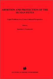 Abortion and protection of the human fetus : legal problems in a cross-cultural perspective