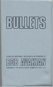 Cover of: Bullets: from the writings, speeches, and interviews of Bob Avakian.