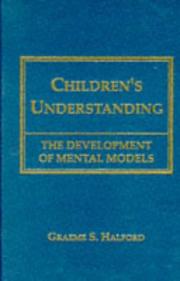 Cover of: Children's understanding: the development of mental models