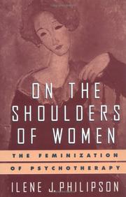 Cover of: On the shoulders of women: the feminization of psychotherapy