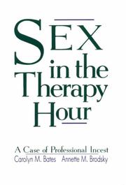 Cover of: Sex in the Therapy Hour: A Case of Professional Incest