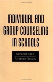 Individual and group counseling in schools by Stewart W. Ehly