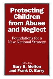 Cover of: Protecting children from abuse and neglect: foundations for a new national strategy