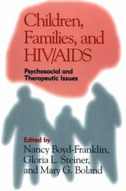 Cover of: Children, families, and HIV/AIDS by editors, Nancy Boyd-Franklin, Gloria L. Steiner, Mary Boland ; foreword by James Oleske.