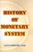 Cover of: History of Monetary Systems