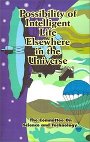 Cover of: Possibility of Intelligent Life Elsewhere in the Universe by United States. Congress. House. Committee on Science and Technology. Subcommittee on Energy Research and Production.
