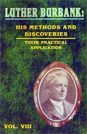Cover of: Luther Burbank: His Methods and Discoveries and Their Practical Application  Vol. VIII (Luther Burbank: His Methods and Discoveries) by Luther Burbank, Luther Burbank Society