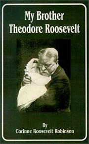 Cover of: My Brother Theodore Roosevelt | Corinne Roosevelt Robinson