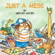 Cover of: Just a mess by Mercer Mayer
