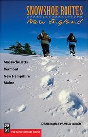Cover of: Snowshoe Routes New England: Massachusetts, Vermont, New Hampshire, Maine (Snowshoe Routes)