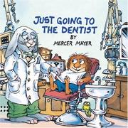 Cover of: Just Going to the Dentist by Mercer Mayer