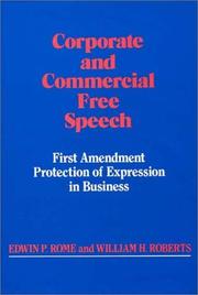 Corporate and commercial free speech by Edwin P. Rome