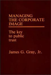 Cover of: Managing the corporate image: the key to public trust