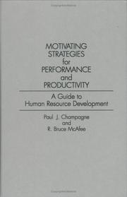 Motivating strategies for performance and productivity : a guide to human resource development