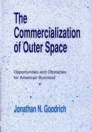 The commercialization of outer space by Jonathan N. Goodrich