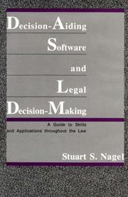 Decision-aiding software and legal decision-making : a guide to skills and applications throughout the law