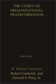 Cover of: The ethics of organizational transformation: mergers, takeovers, and corporate restructuring