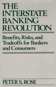 Cover of: The interstate banking revolution: benefits, risks, and tradeoffs for bankers and consumers