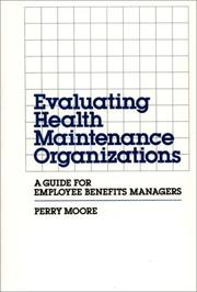 Cover of: Evaluating health maintenance organizations by Perry Moore